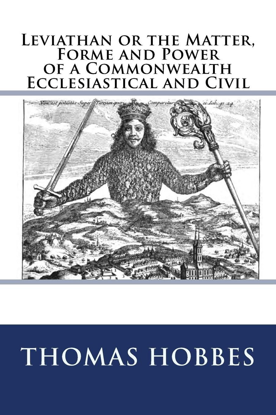 Leviathan or the Matter, Forme and Power of a Commonwealth Ecclesiastical and Civil: The original edition of 1904
