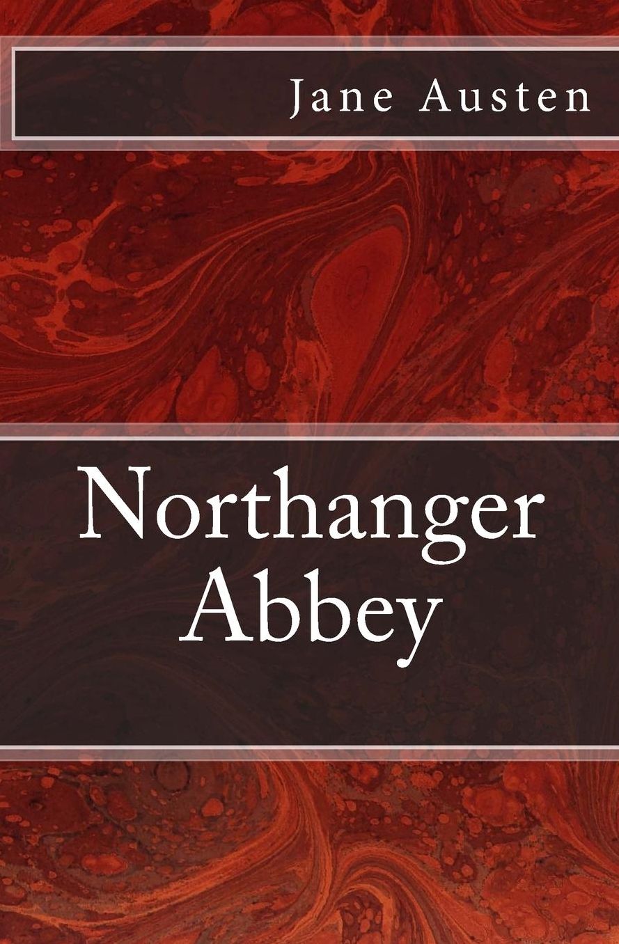 Northanger Abbey: The original edition of 1903