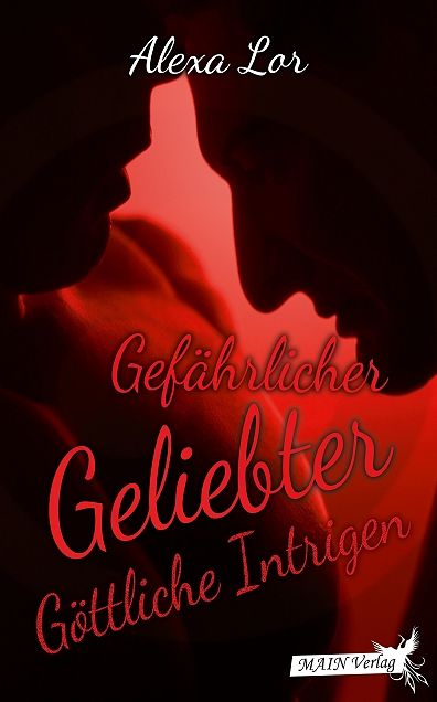 Gefährlicher Geliebter - Göttliche Intrigen