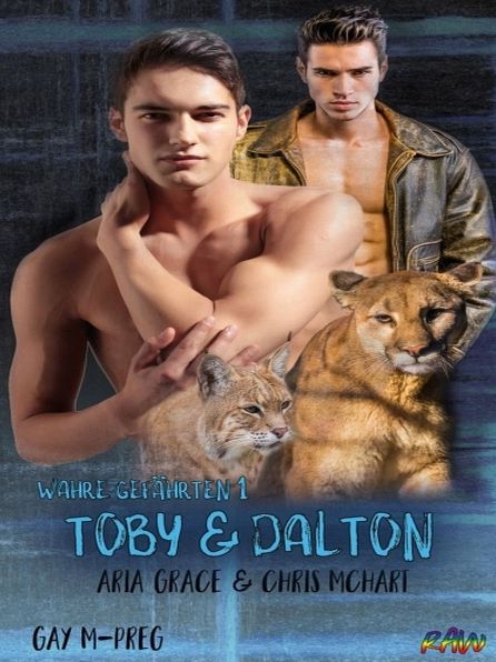 Wahre Gefährten 1: Toby und Dalton