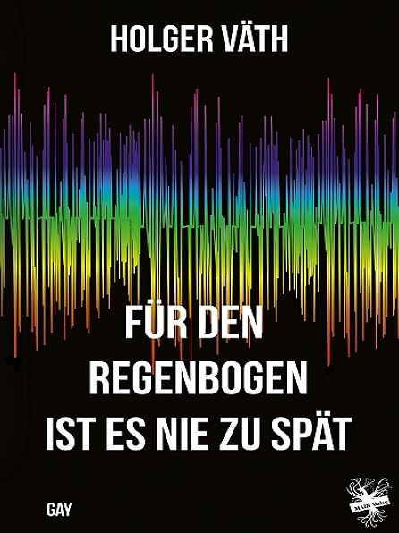Für den Regenbogen ist es nie zu spät