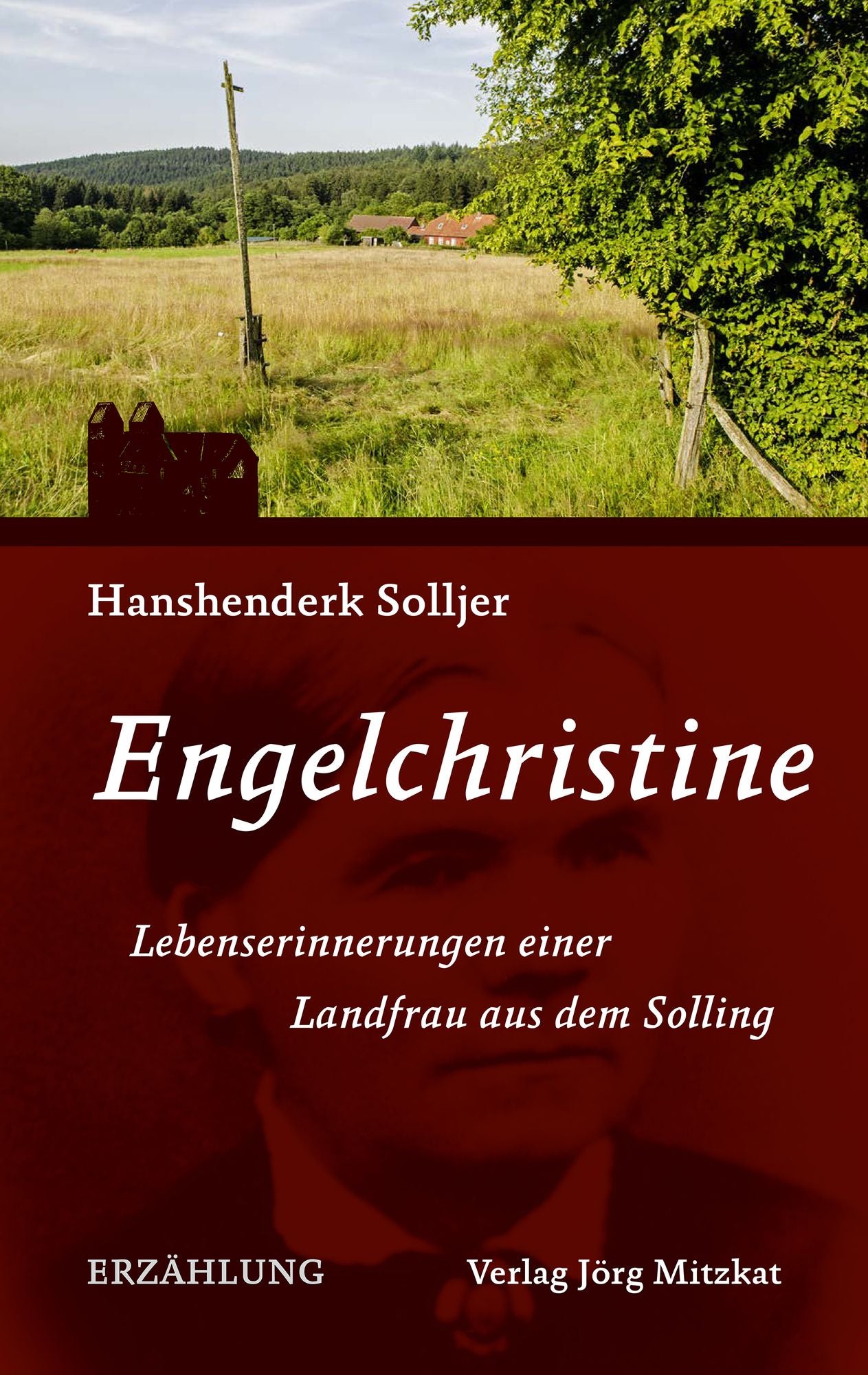 Engelchristine: Lebenserinnerungen einer Landfrau aus dem Solling