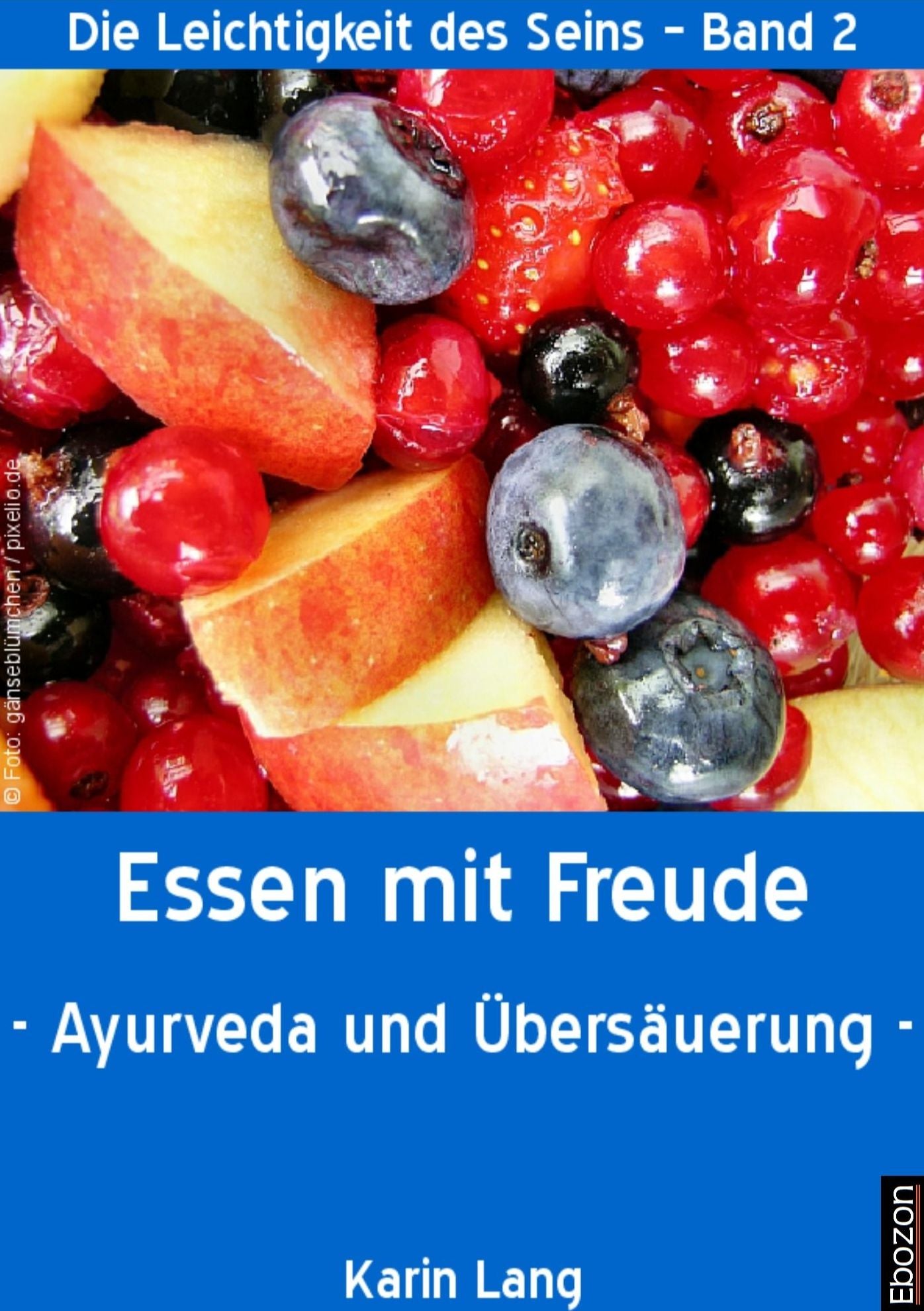 Essen mit Freude: Ayurveda und Übersäuerung