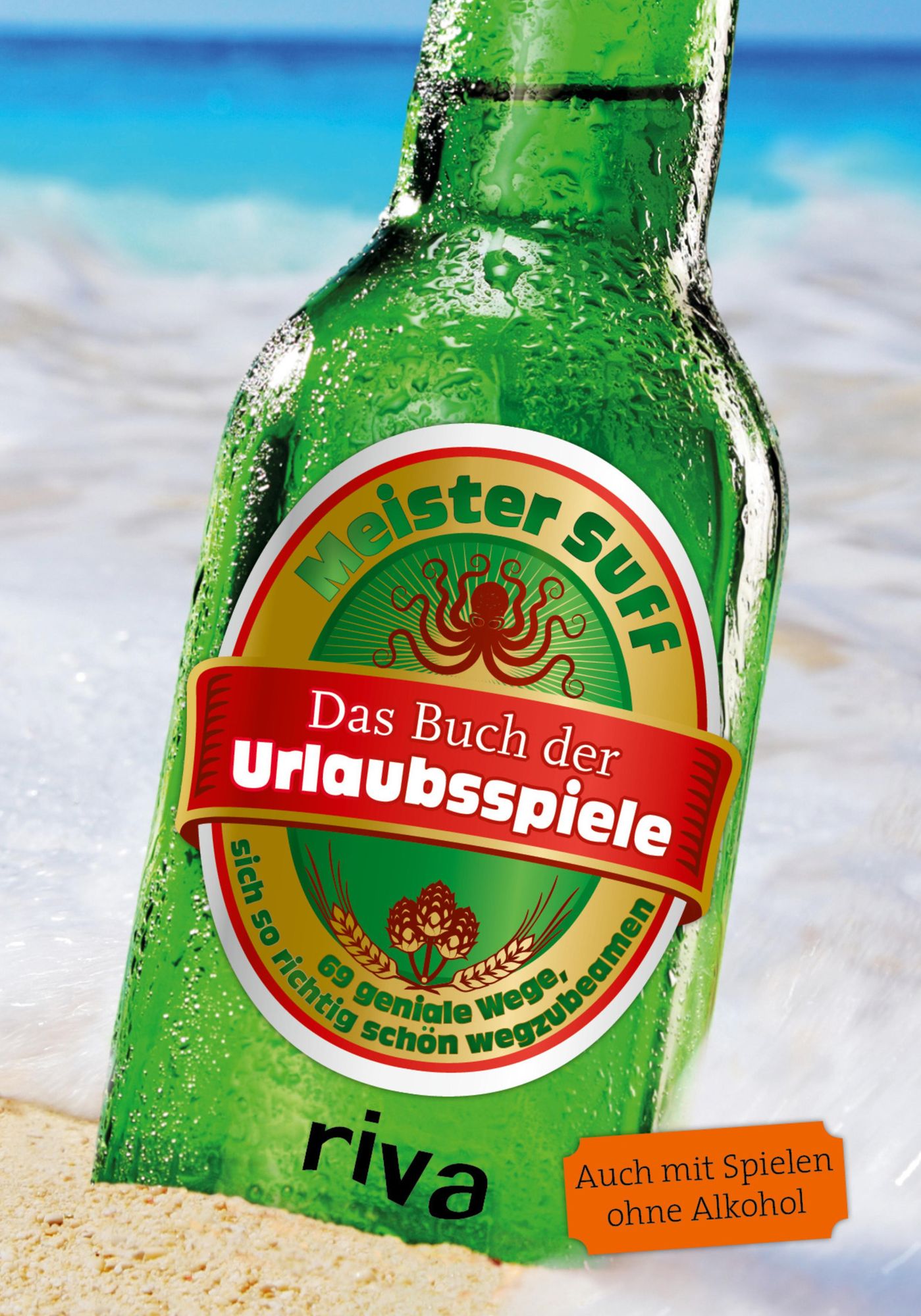 Das Buch der Urlaubsspiele: 69 geniale Wege, so richtig schön blau zu machen