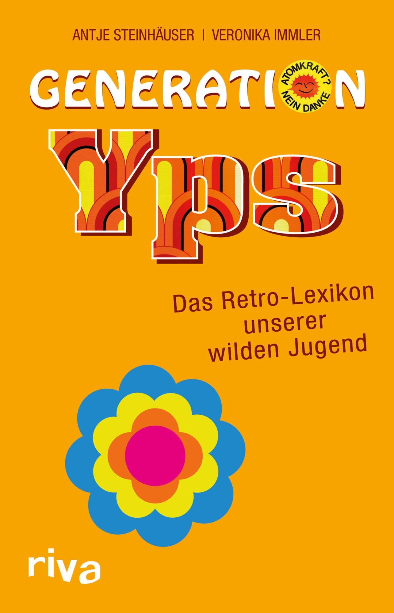 Generation Yps: Das Retro-Lexikon unserer wilden Jugend