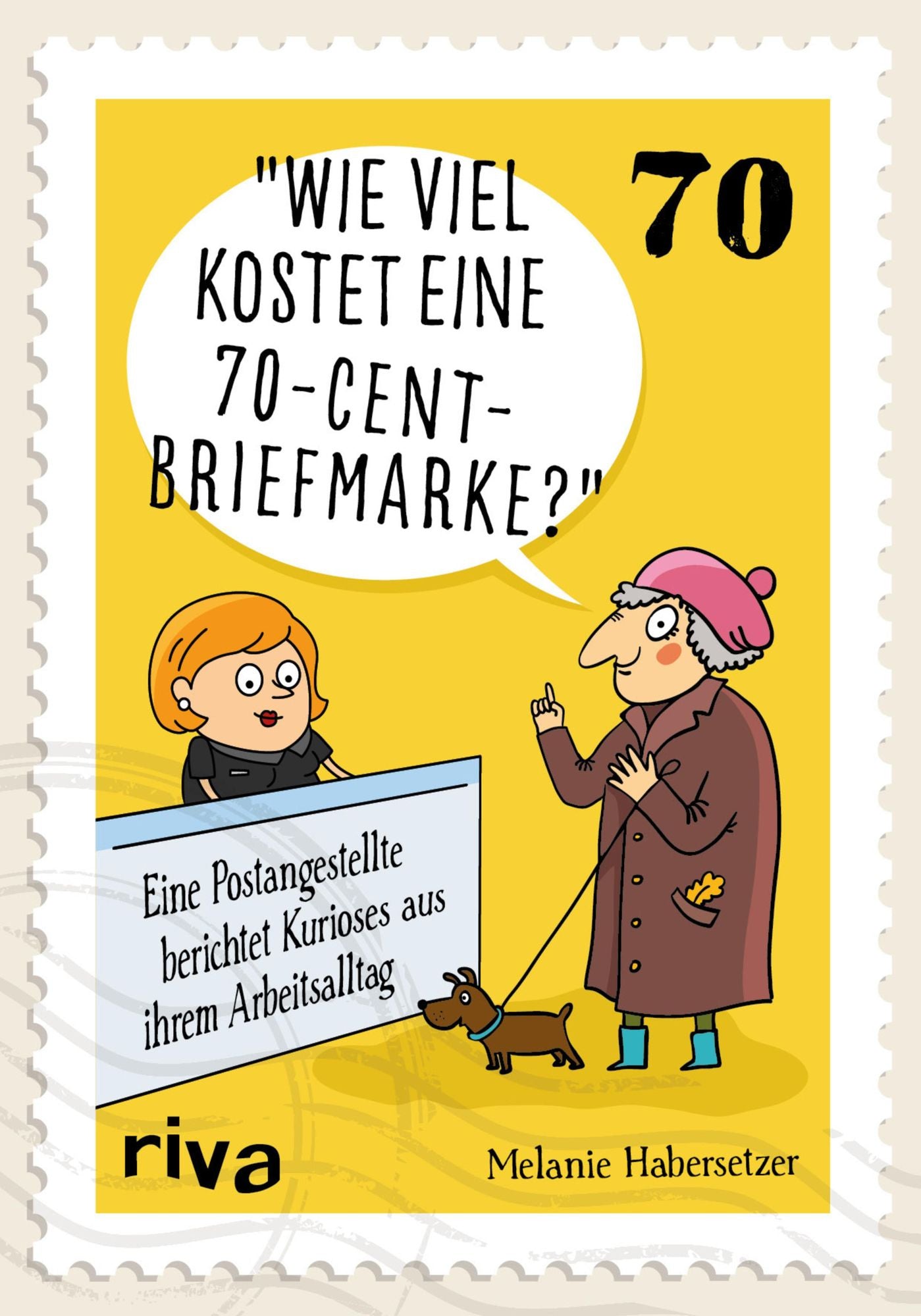 Wie viel kostet eine 70-Cent-Briefmarke?: Eine Postangestellte berichtet Kurioses aus ihrem Arbeitsalltag