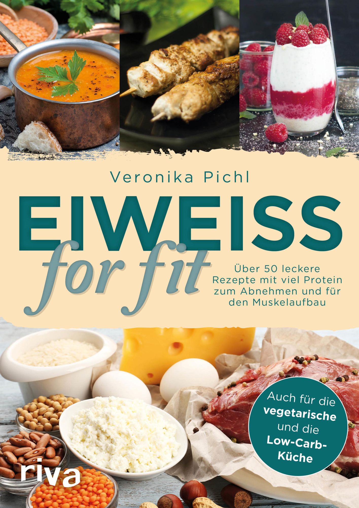 Eiweiß for fit: Über 50 leckere Rezepte mit viel Protein zum Abnehmen und für den Muskelaufbau
