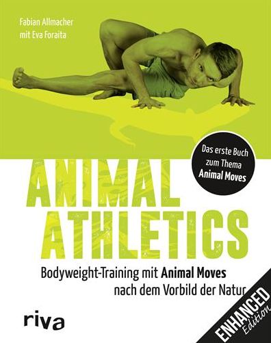 Animal Athletics: Bodyweight-Training mit Animal Moves nach dem Vorbild der Natur