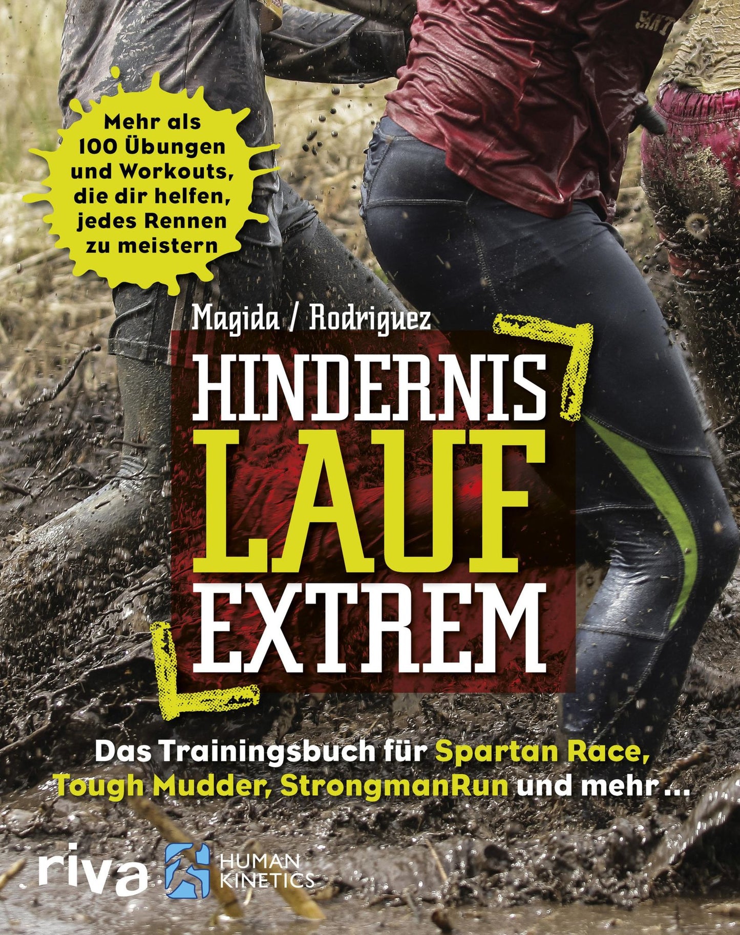 Hindernislauf extrem: Das trainingsbuch für Spartan Race, Tough Mudder, StrongmanRun und mehr