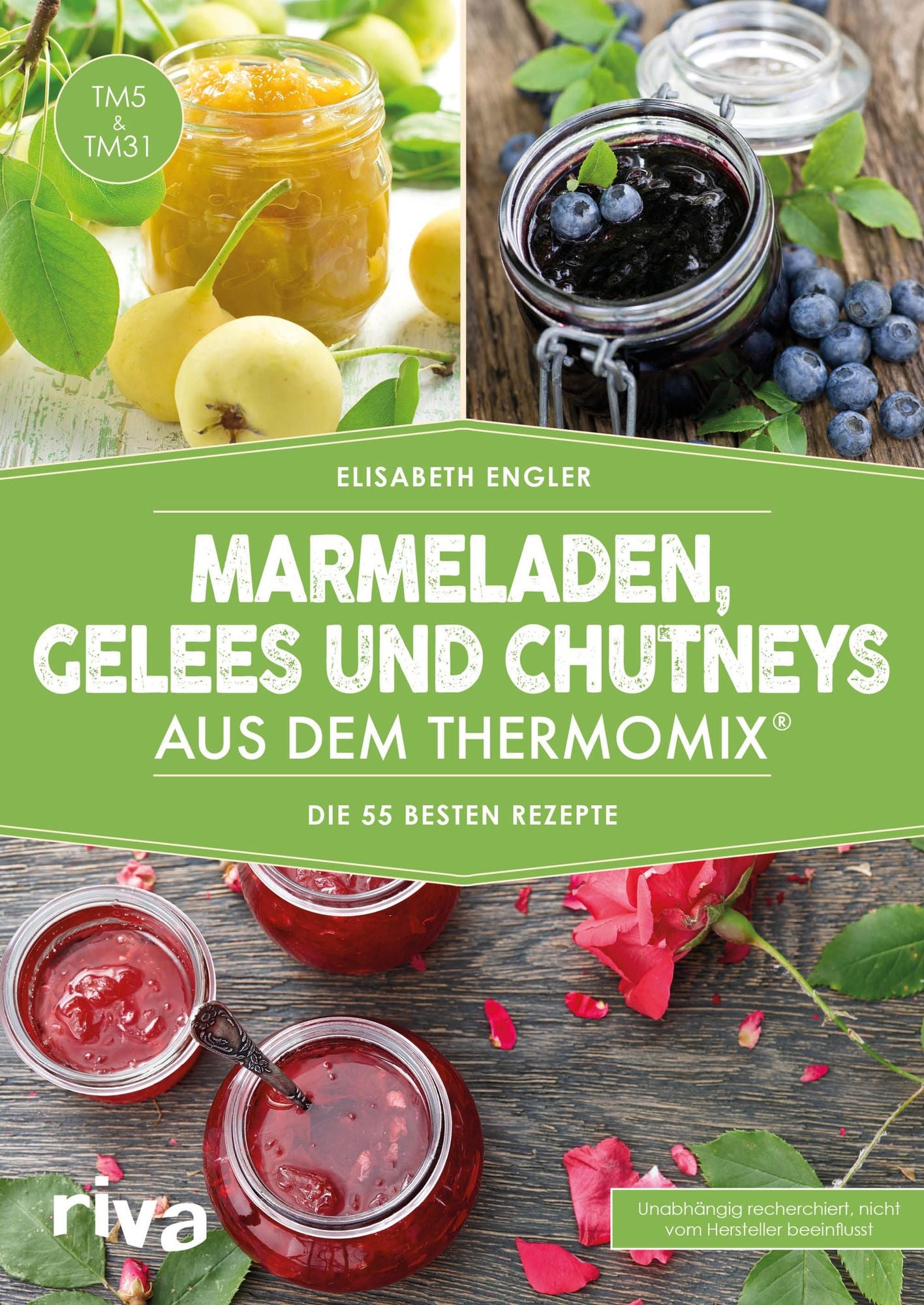 Marmeladen, Gelees und Chutneys aus dem Thermomix: Die 55 besten Rezepte