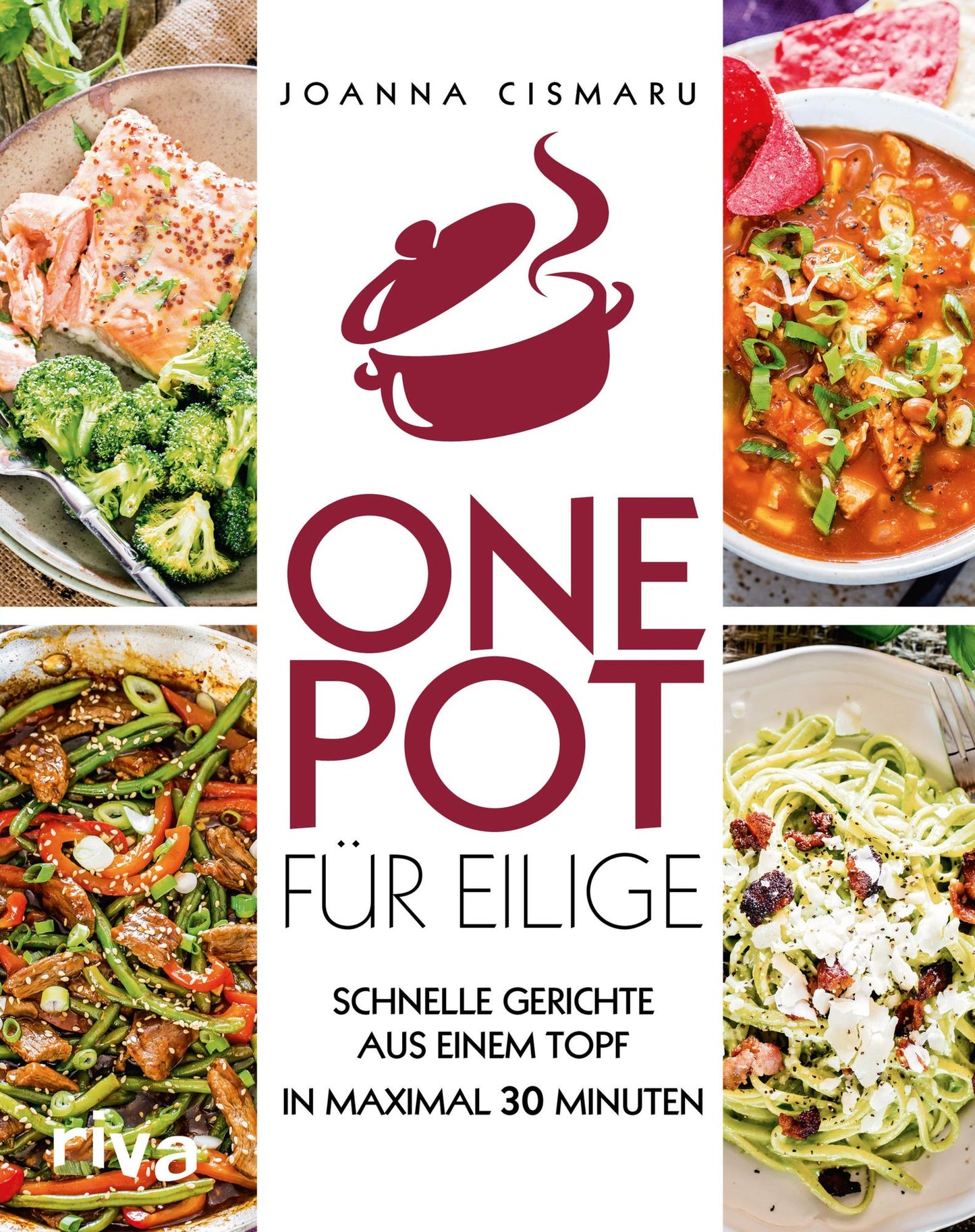 One Pot für Eilige: Schnelle Gerichte aus einem Topf - in maximal 30 Minuten