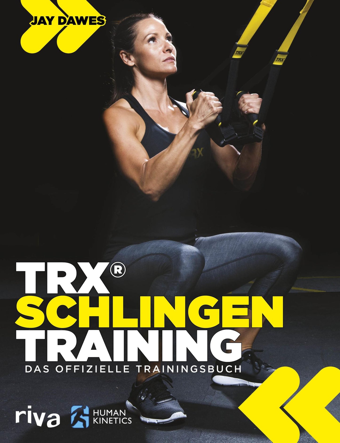 TRX-Schlingentraining: Das offizielle Trainingsbuch