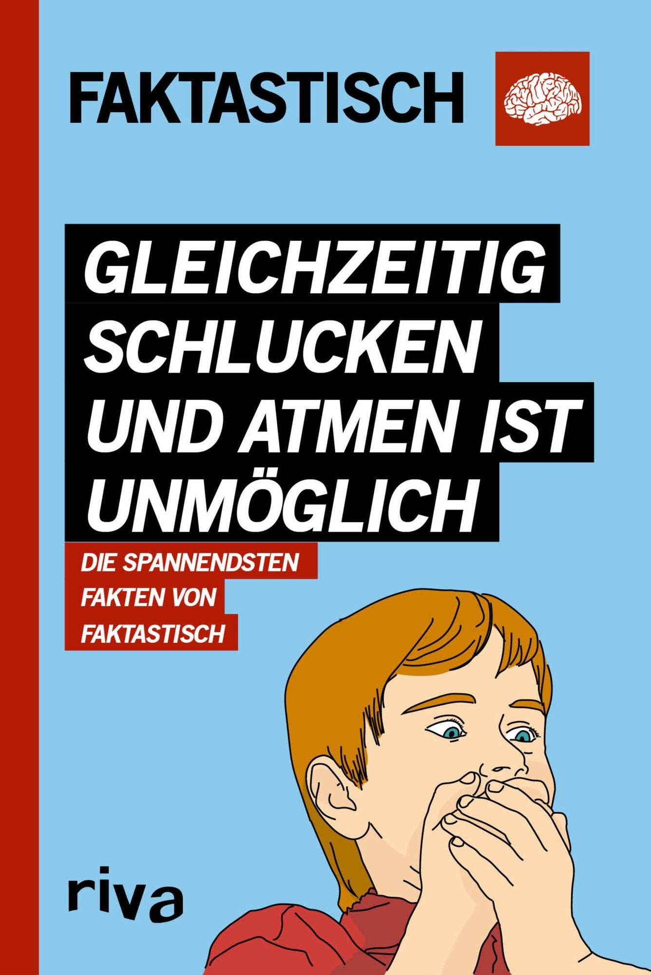 Gleichzeitig schlucken und atmen ist unmöglich: Die spannendsten Fakten von Faktastisch