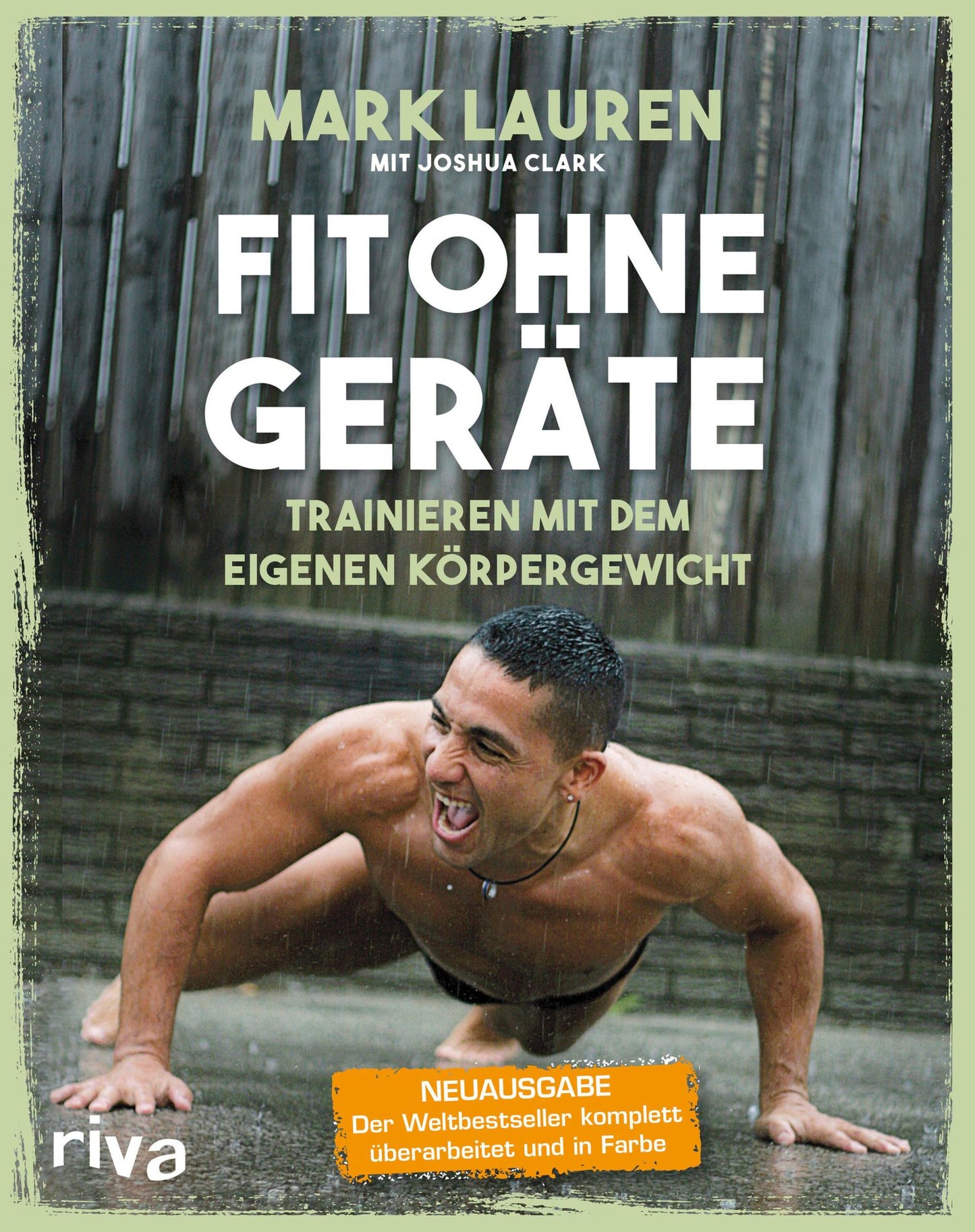 Fit ohne Geräte: Trainieren mit dem eigenen Körpergewicht - Der Weltbestseller komplett überarbeitet und in Farbe