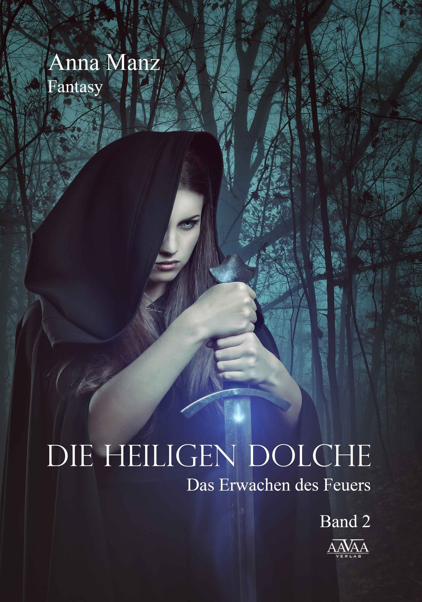 Die Heiligen Dolche - Band 2: Das Erwachen des Feuers