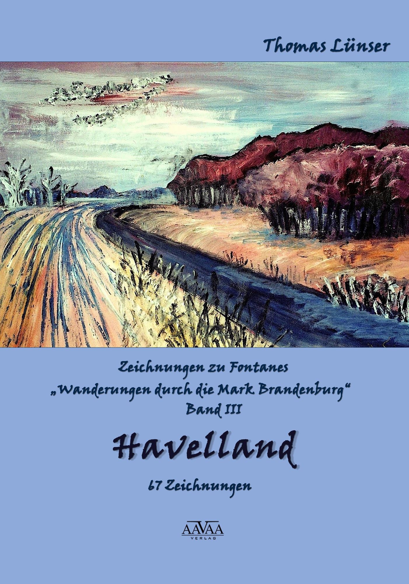 Zeichnungen zu Fontanes "Wanderungen durch die Mark Brandenburg" - Band III: Havelland