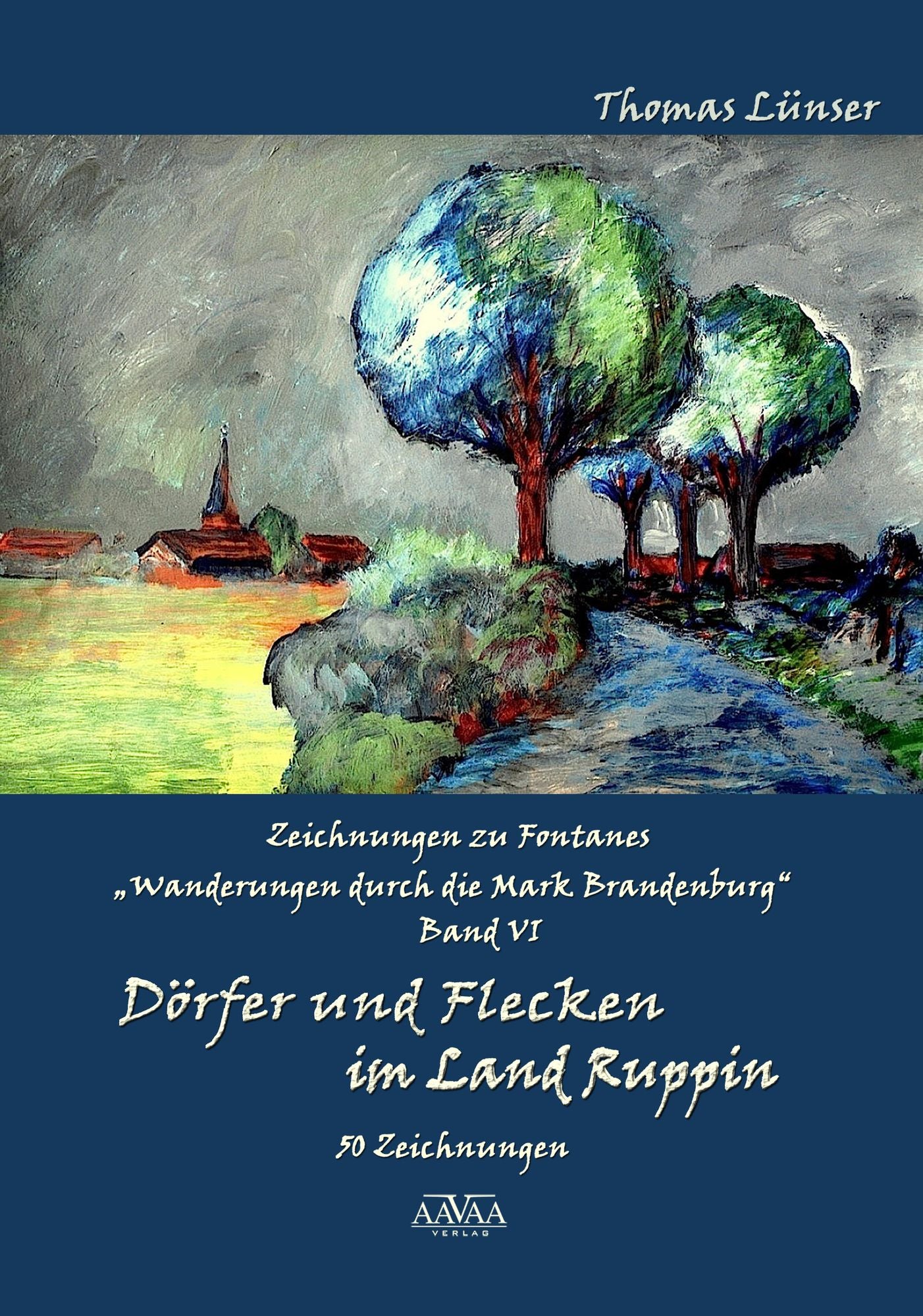 Zeichnungen zu Fontanes "Wanderungen durch die Mark Brandenburg" - Band VI: Dörfer und Flecken im Lande Ruppin