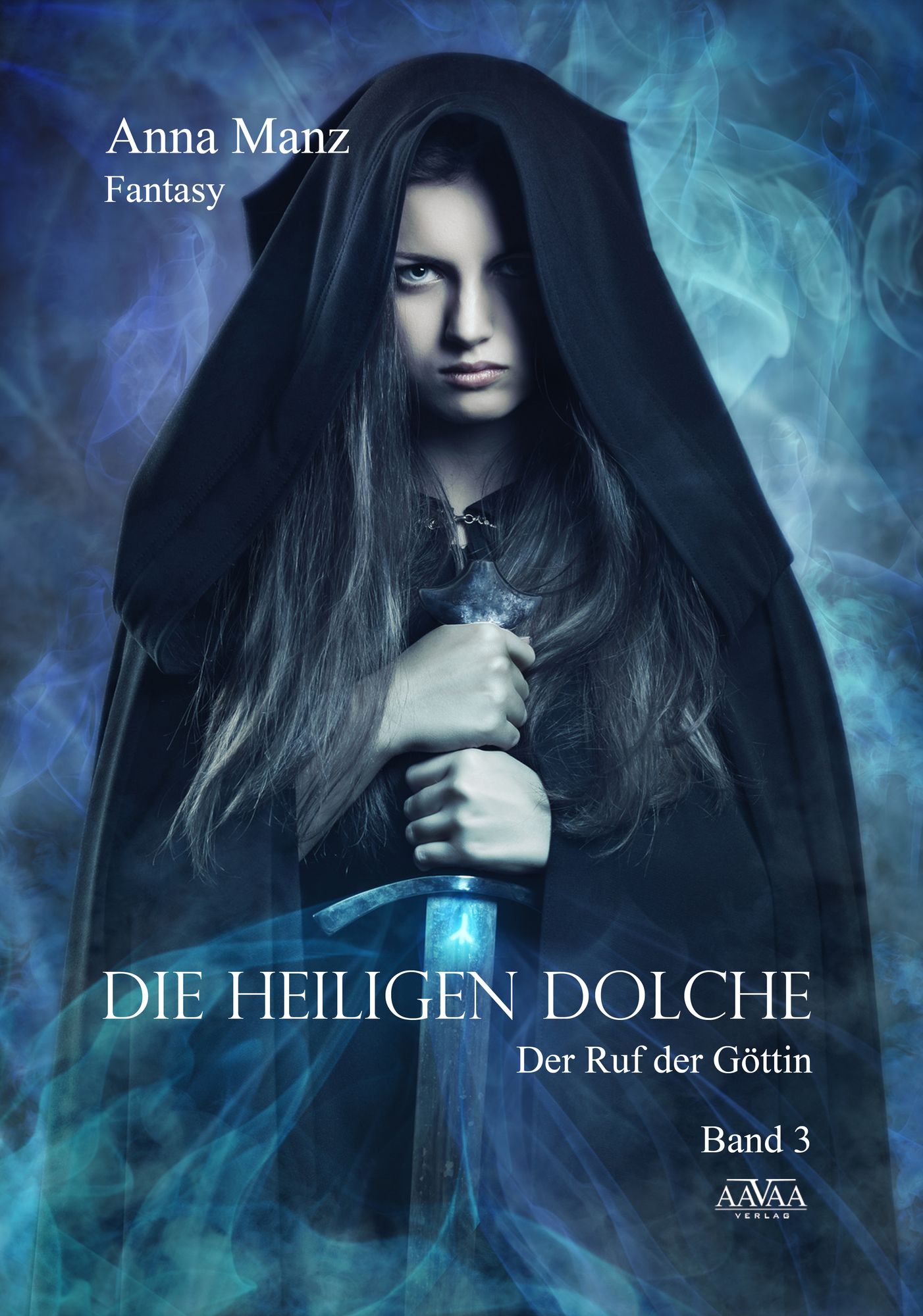 Die Heiligen Dolche - Band 3: Der Ruf der Göttin