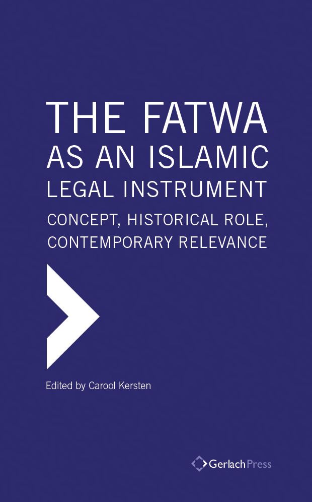 The Fatwa as an Islamic Legal Instrument: Concept, Historical Role, Contemporary Relevance