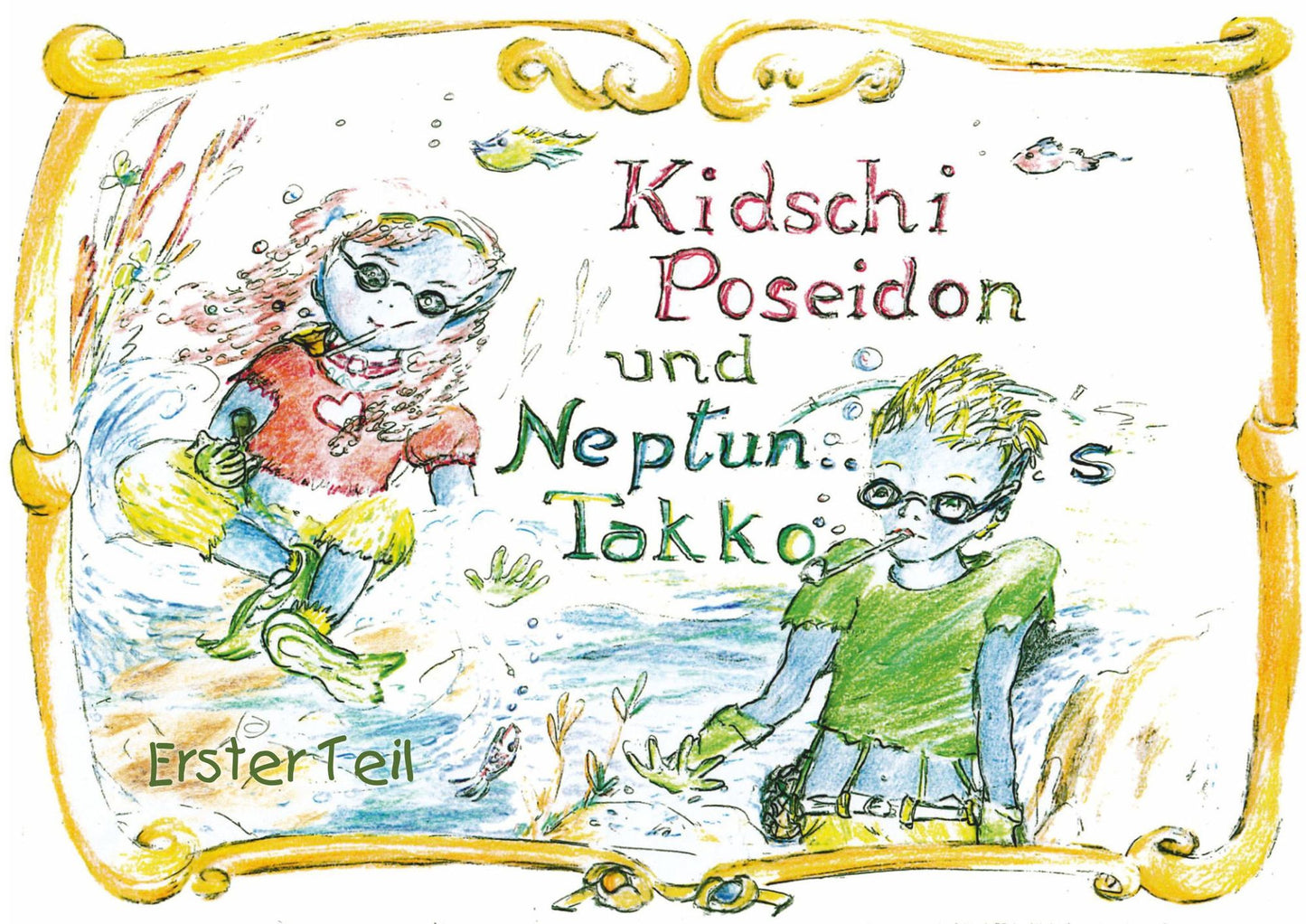 Kidschi Poseidon und Neptuns Takko: Zum Lesen, Vorlesen und Betrachten, für Mädchen und Jungen von 5 bis 100