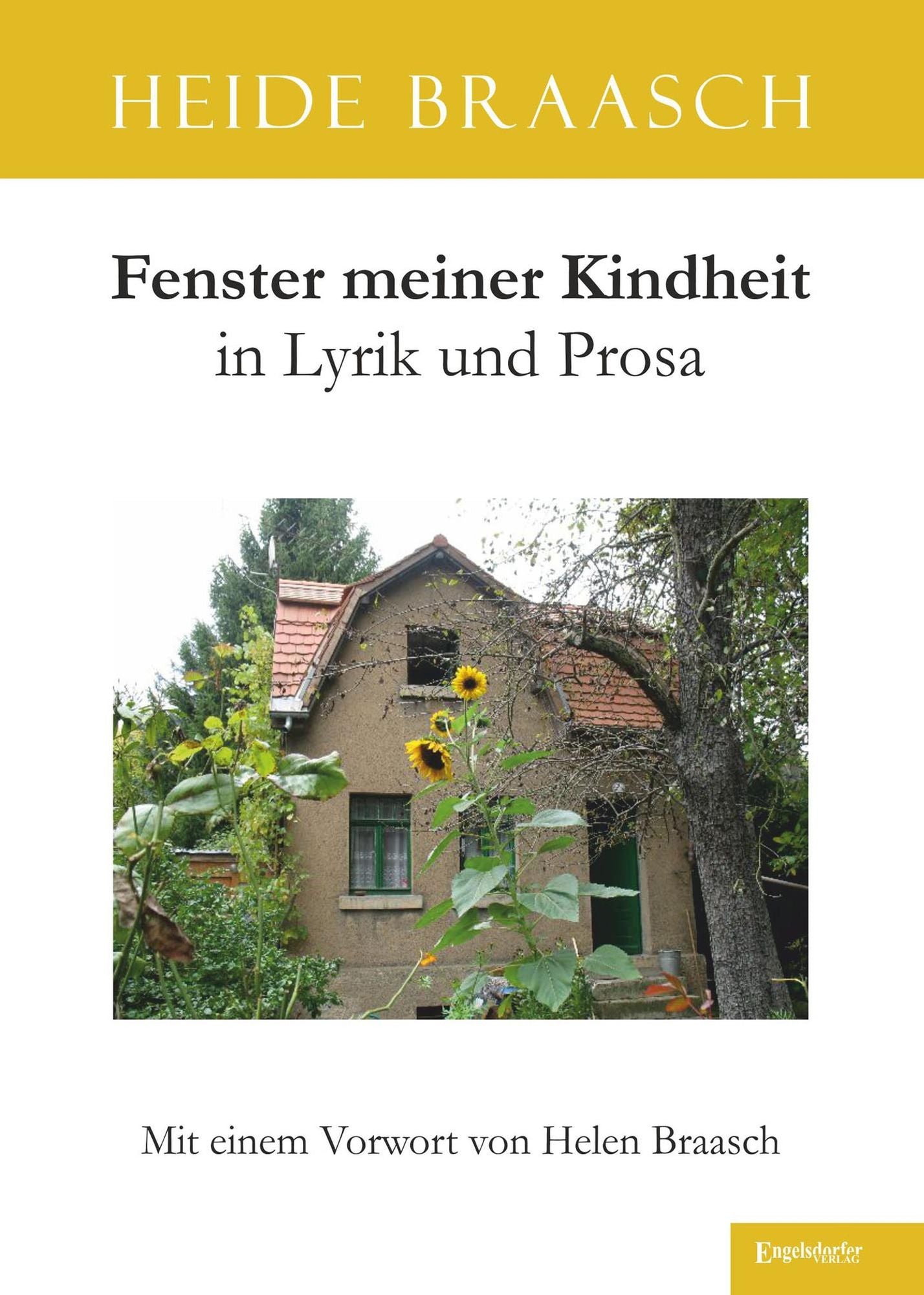 Fenster meiner Kindheit in Lyrik und Prosa: Mit einem Vorwort von Helen Braasch