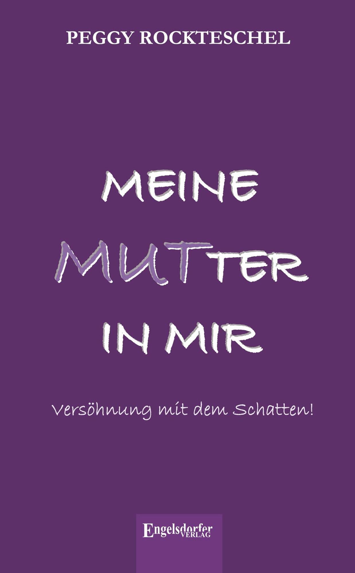 Meine Mutter in mir: Versöhnung mit dem Schatten!