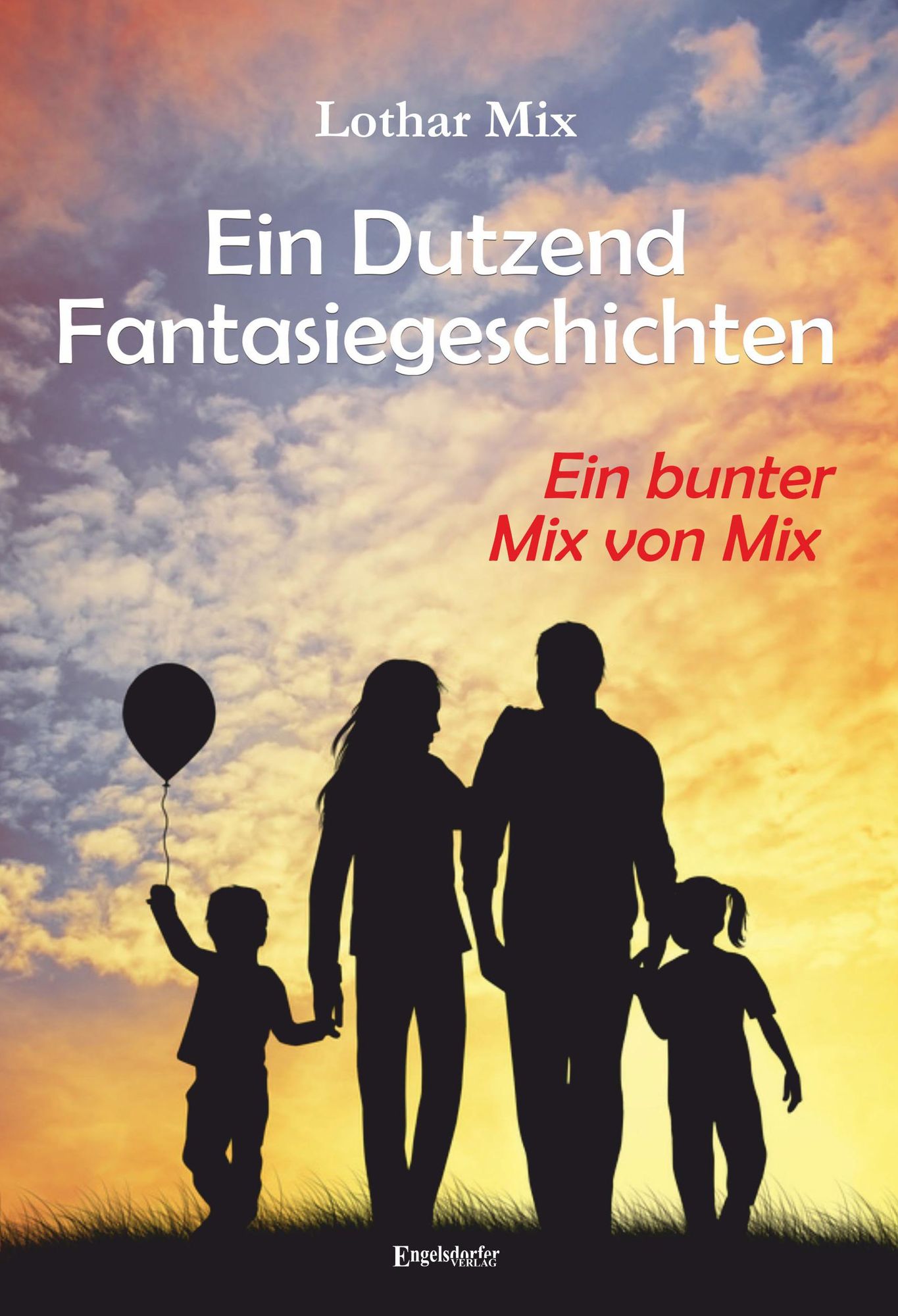Ein Dutzend Fantasiegeschichten: Ein bunter Mix von Mix
