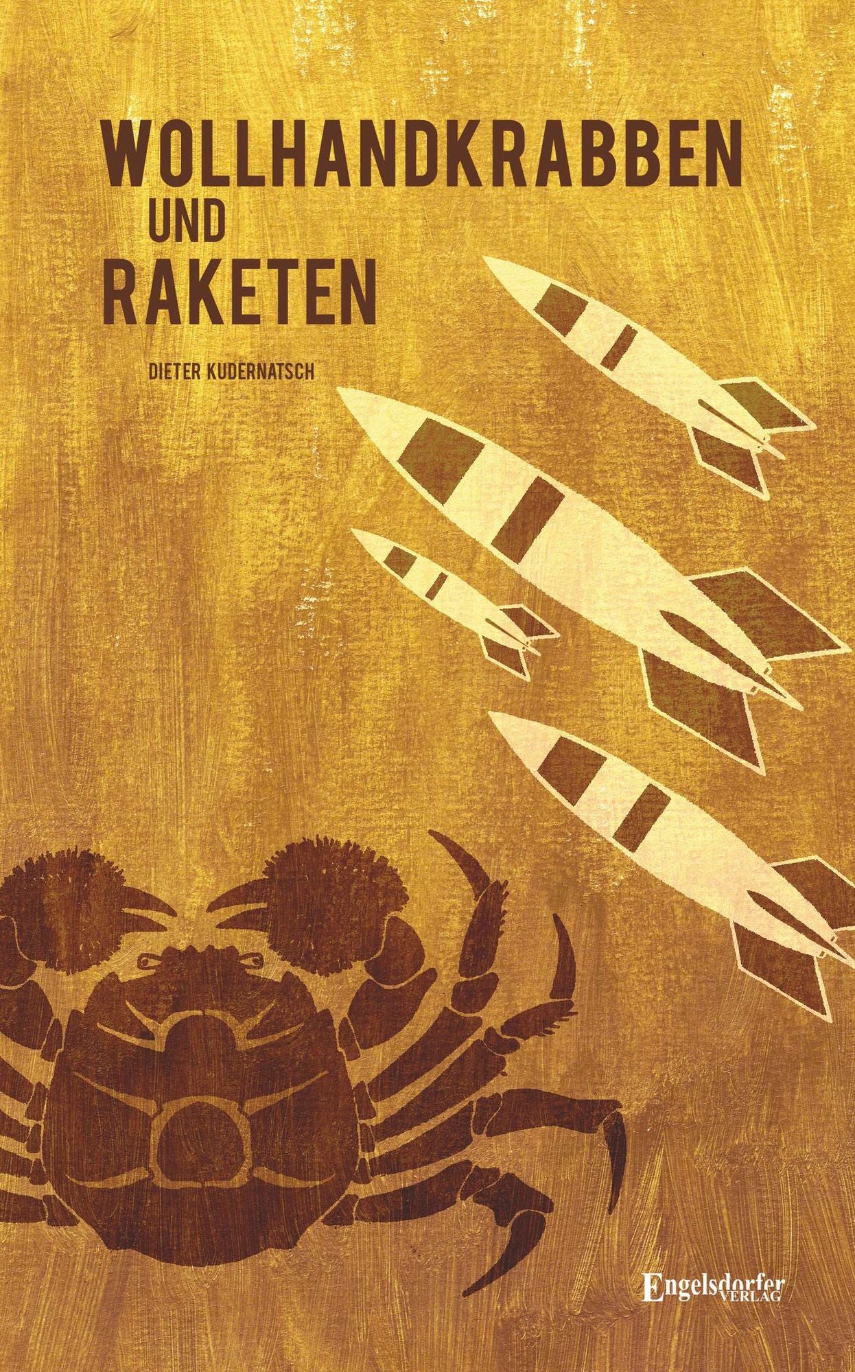 Wollhandkrabben und Raketen: Erinnerungen 1942 - 1966