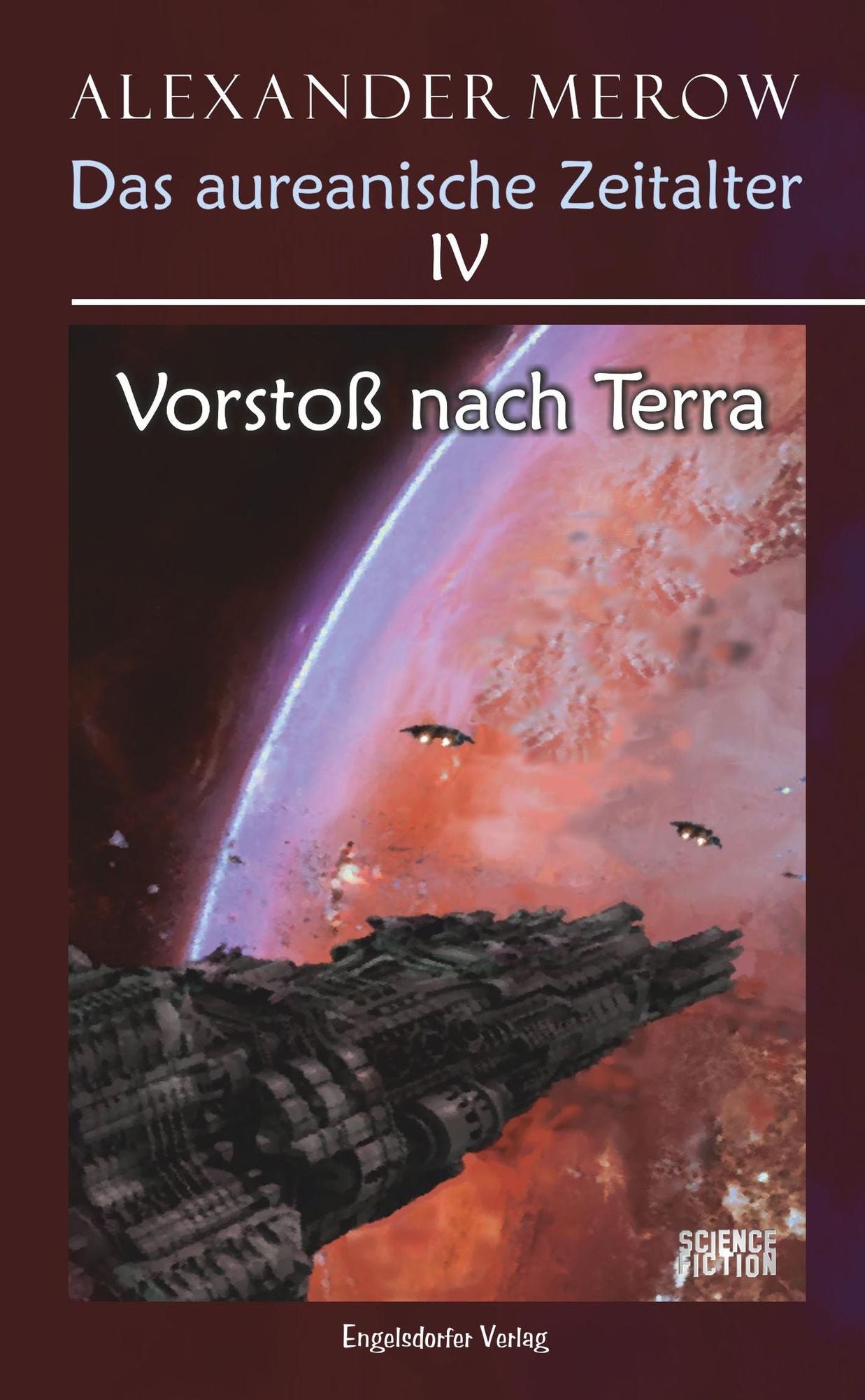Das aureanische Zeitalter IV: Vorstoß nach Terra: Roman