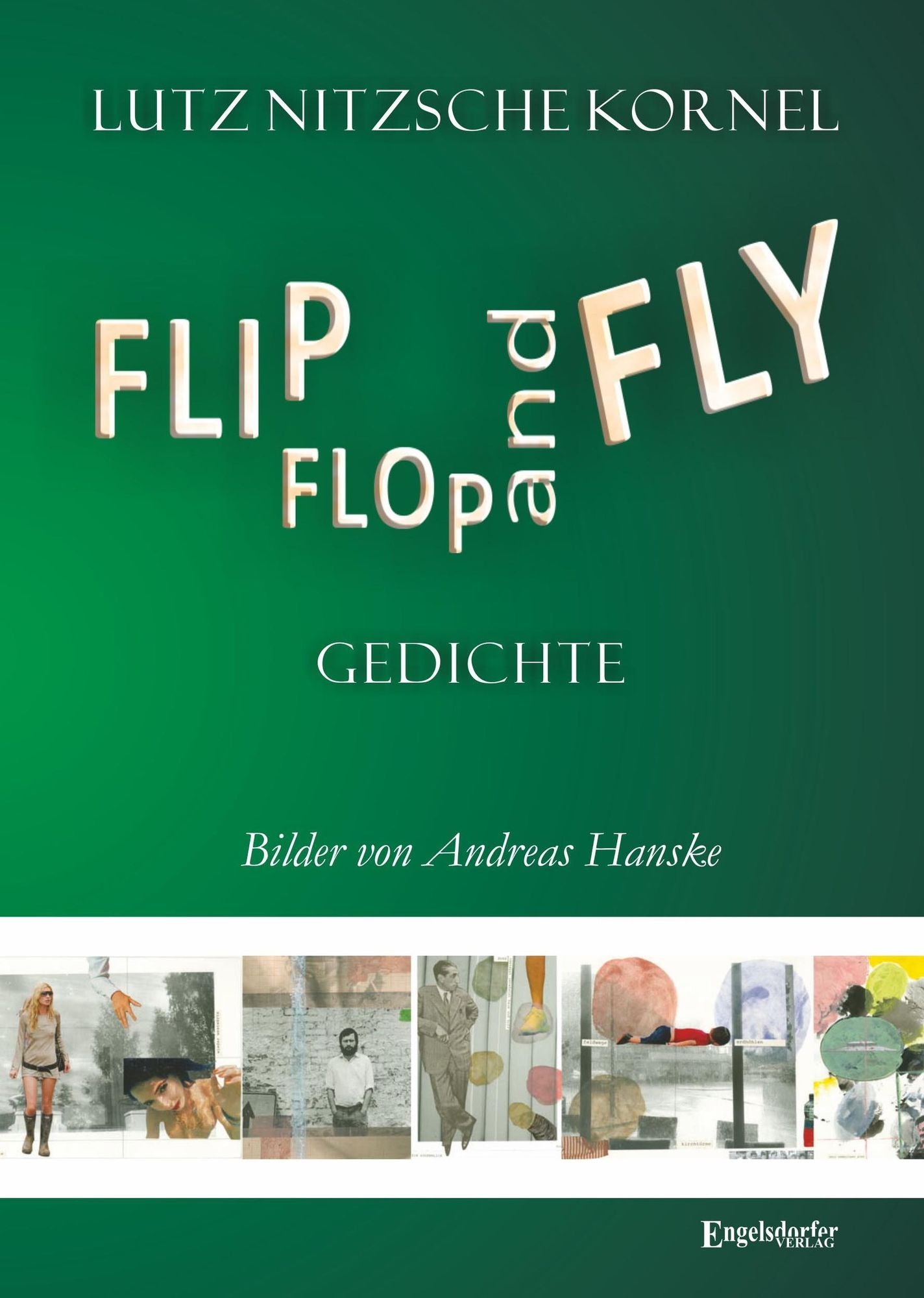 FLIP FLOP AND FLY: Gedichte