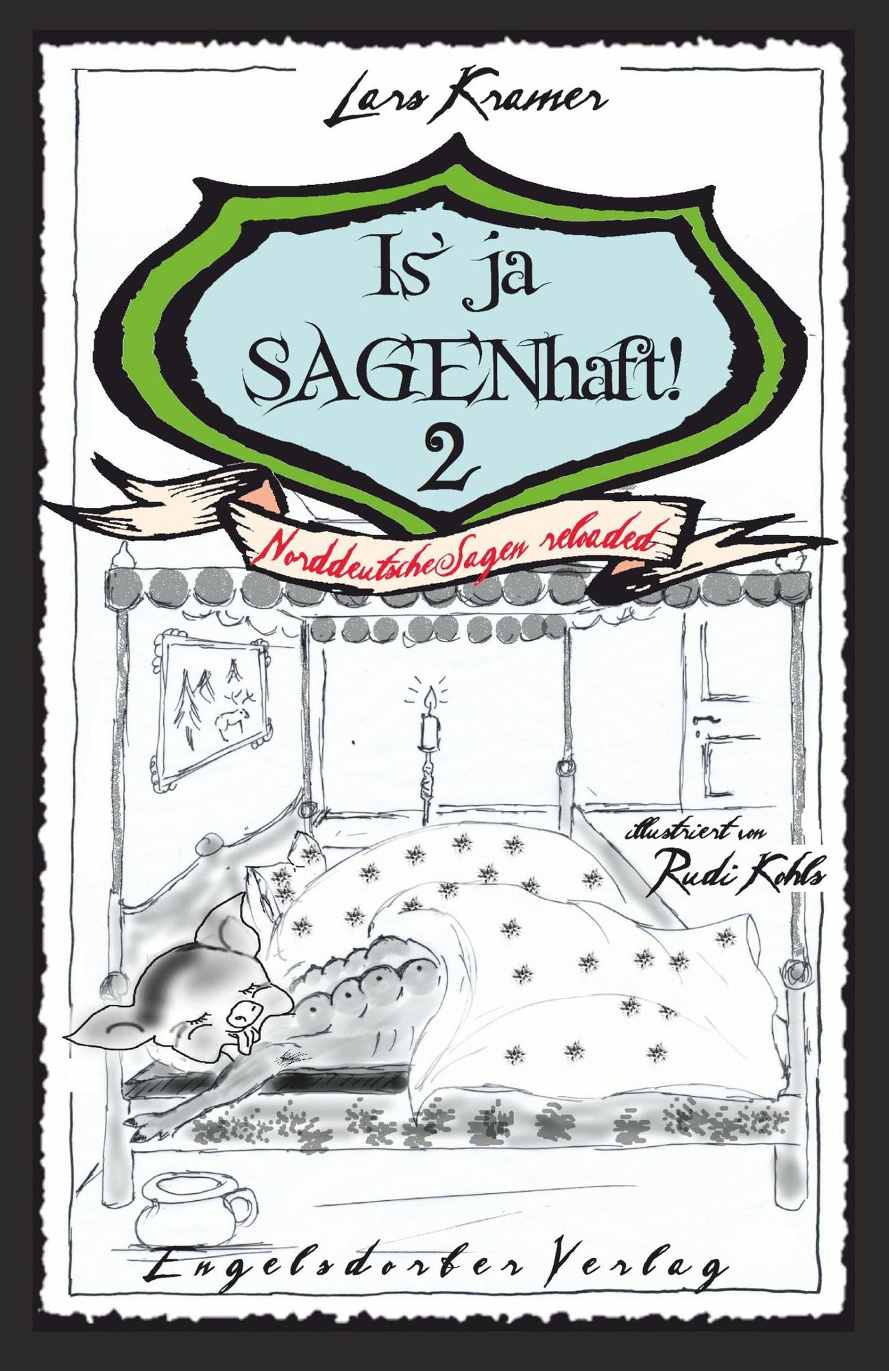 Is' ja SAGENhaft! 2 - Norddeutsche Sagen reloaded: Illustrationen Rudi Kohls
