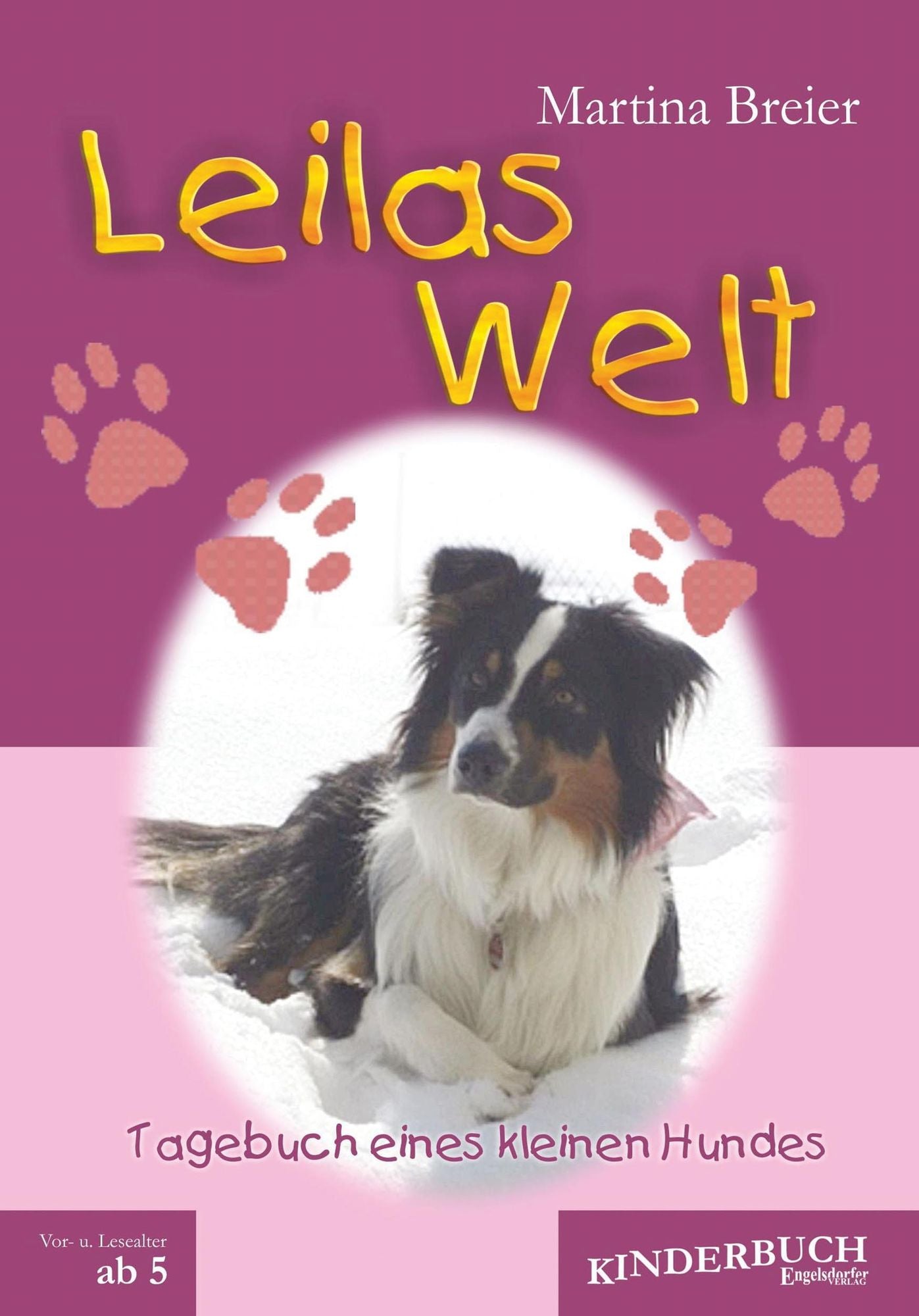Leilas Welt: Tagebuch eines kleinen Hundes