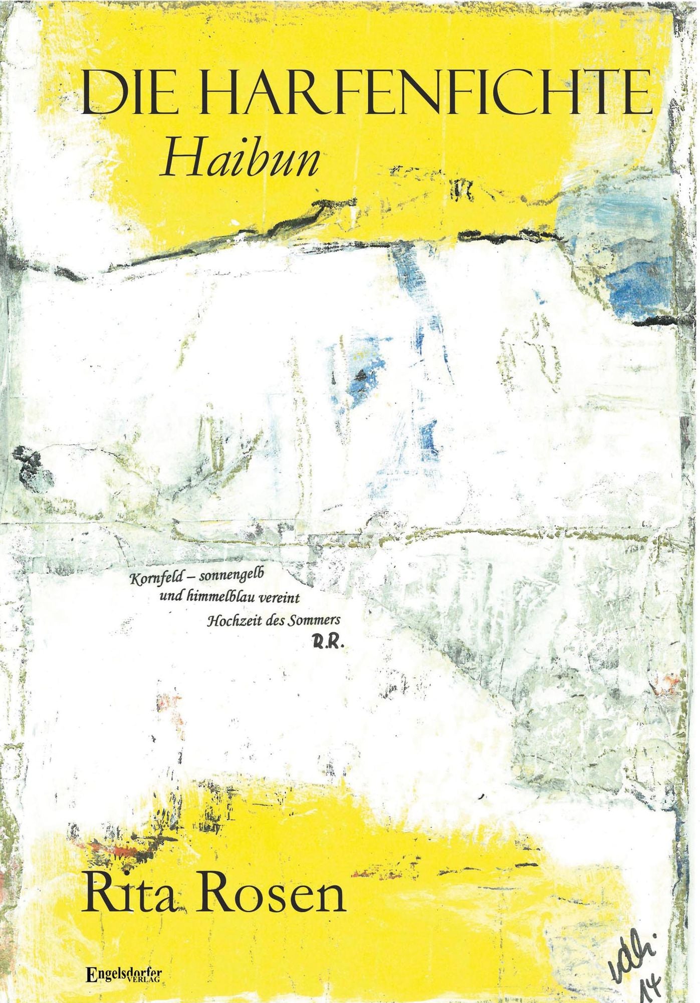 Die Harfenfichte: Haibun. Mit Haigas von Eva van der Horst