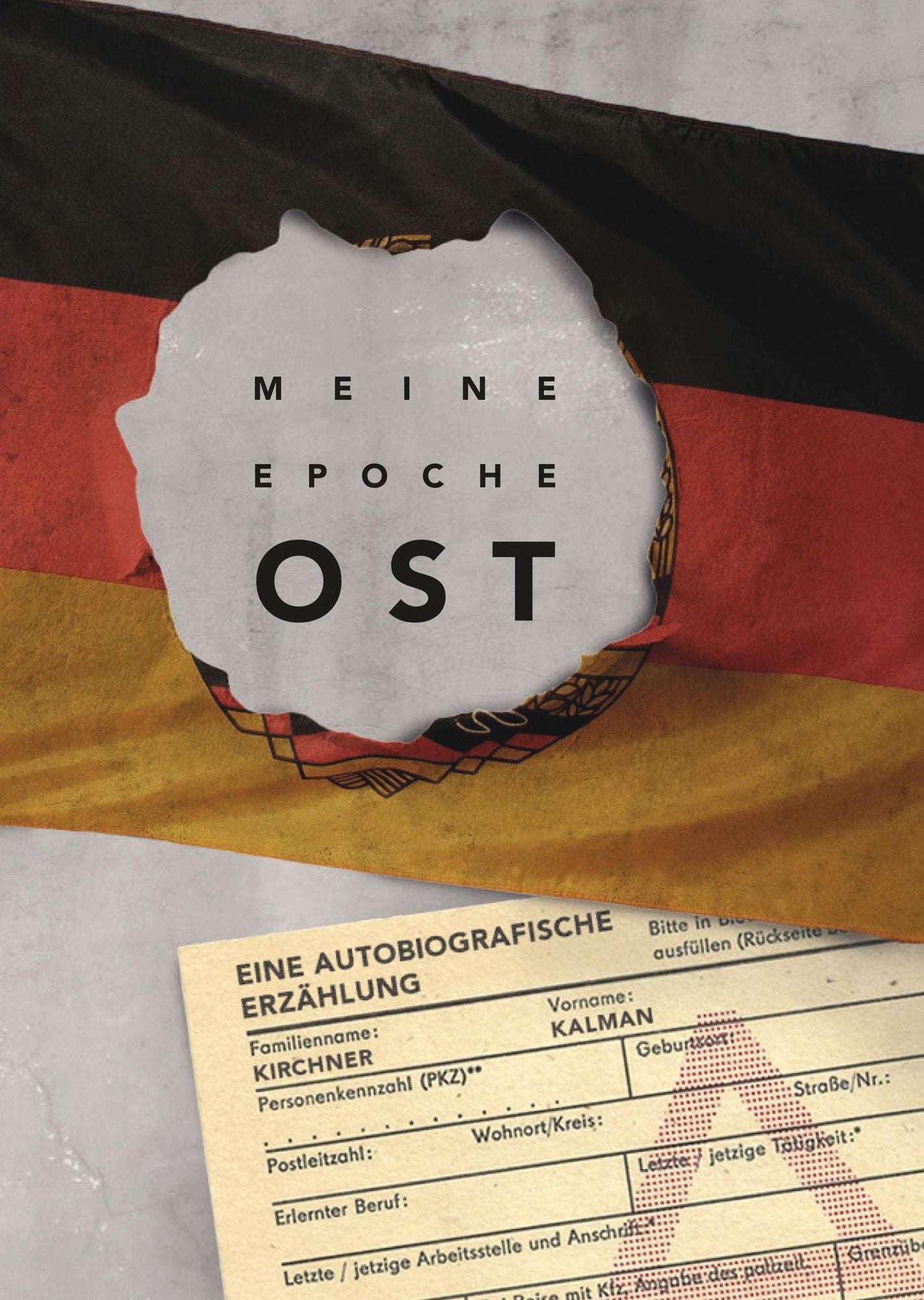 Meine Epoche Ost: Eine autobiografische Erzählung