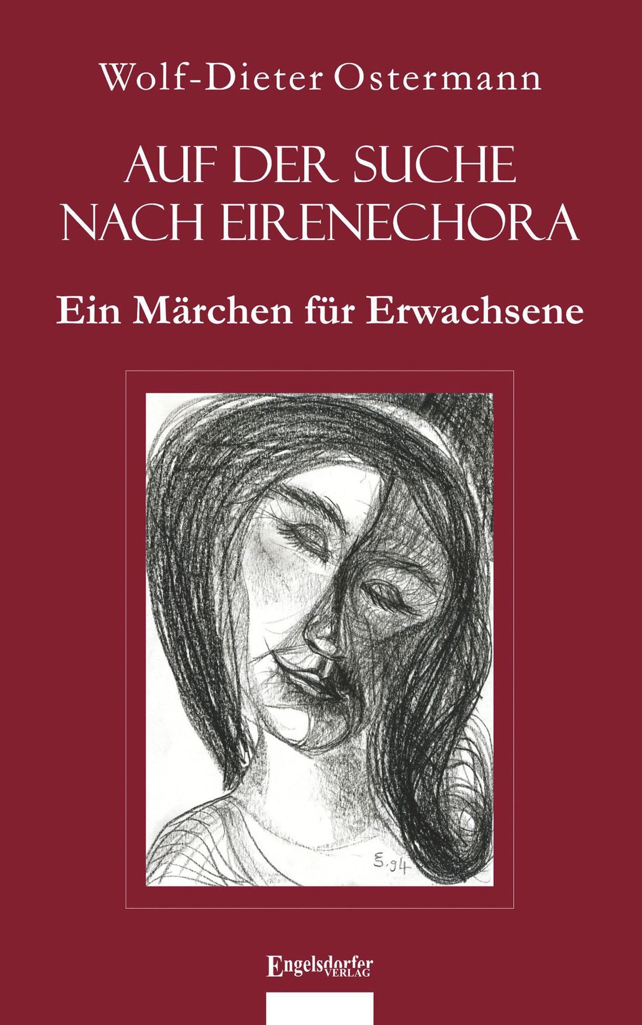 Auf der Suche nach Eirenechora: Ein Märchen für Erwachsene