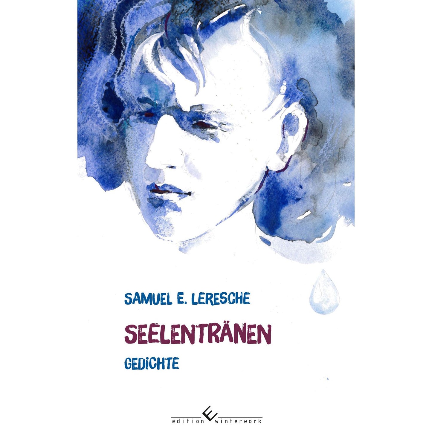 Seelentränen: Gedichte