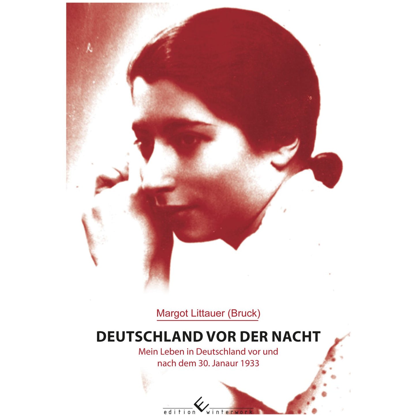 Deutschland vor der Nacht: Mein Leben in Deutschland vor und nach dem 30. Januar 1933