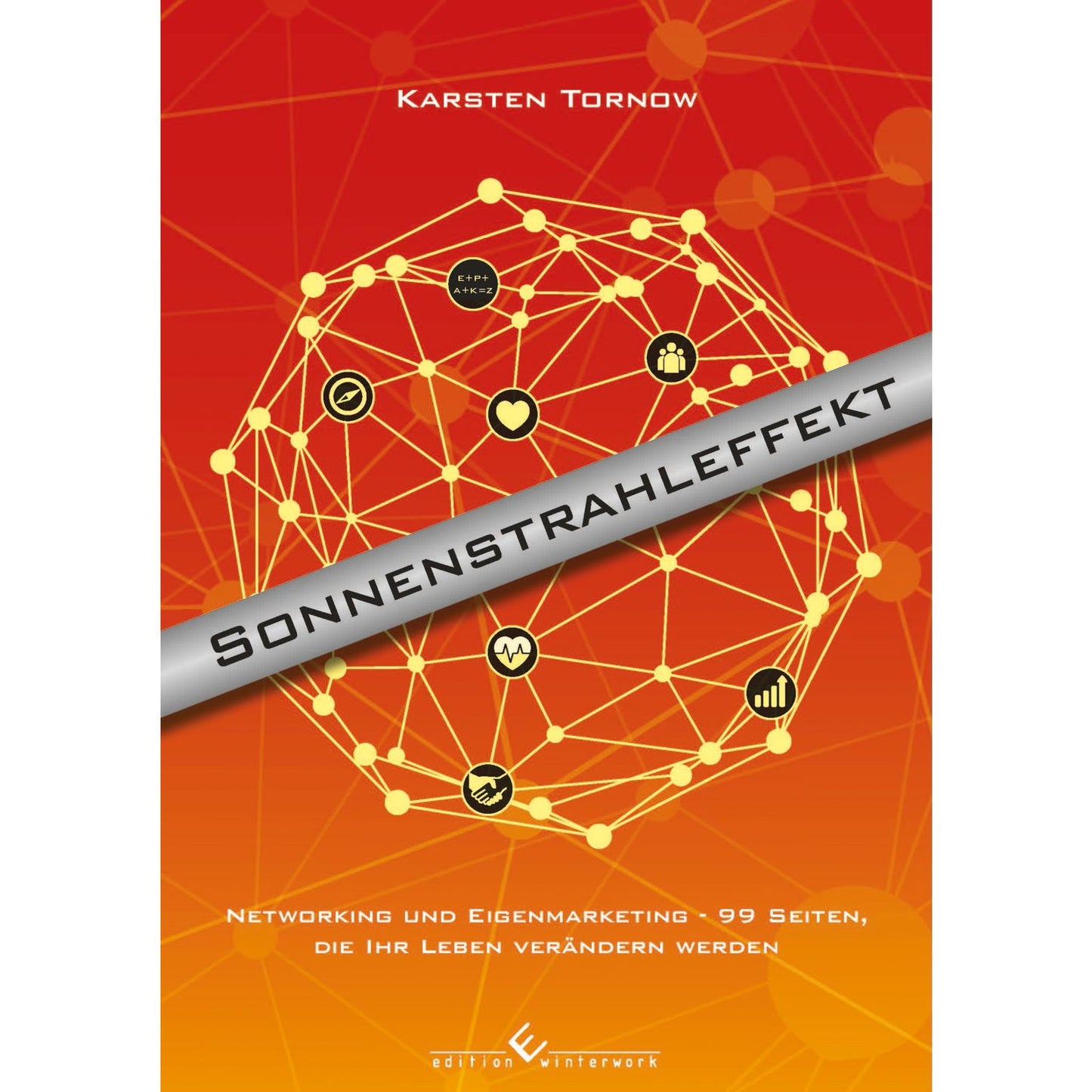 Der Sonnenstrahleffekt: Networking und Eigenmarketing