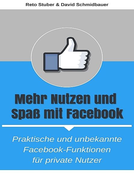 Mehr Nutzen und Spaß mit Facebook