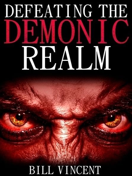 Defeating the Demonic Realm (Second Edition)