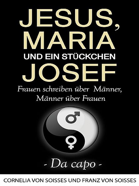 Jesus, Maria & ein Stückchen Josef - Da capo