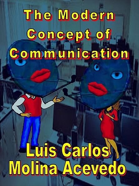 The Modern Concept of Communication