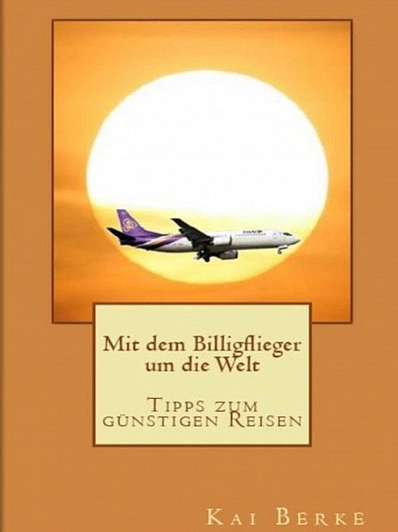 Mit dem Billigflieger um die Welt