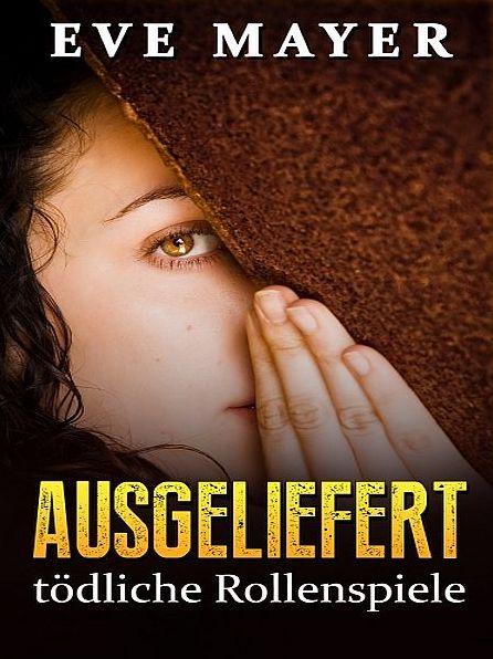 Ausgeliefert - tödliche Rollenspiele