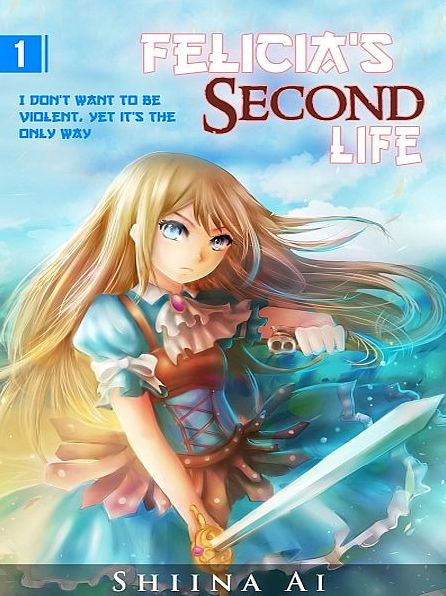 Felicia's Second Life Volume 1