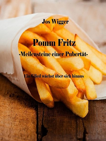 Pomm Fritz und der Goldklumpen - Meilensteine einer Pubertät
