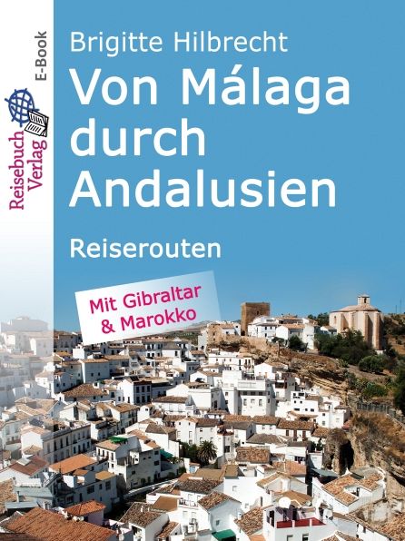 Von Málaga durch Andalusien