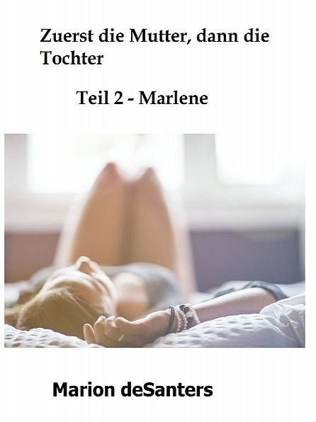 Zuerst die Mutter, dann die Tochter 2