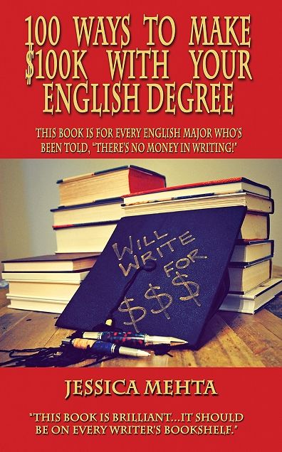 100 Ways to Make $100K with your English Degree