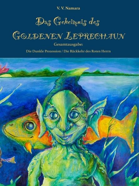 Das Geheimnis des Goldenen Leprechaun - Gesamtausgabe